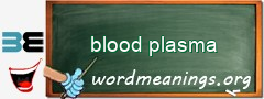 WordMeaning blackboard for blood plasma